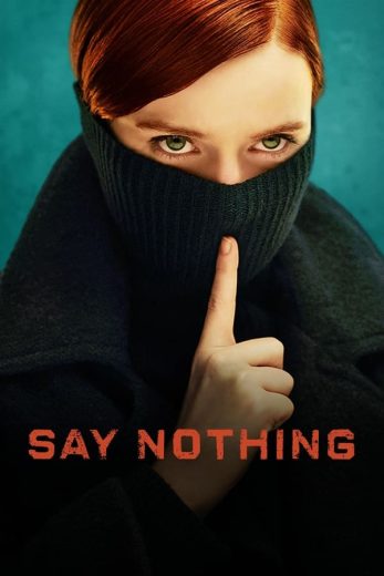 مسلسل Say Nothing الموسم الاول الحلقة 4 مترجمة